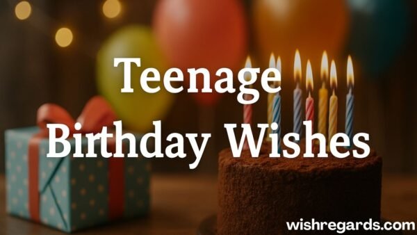Teenage Birthday Wishes